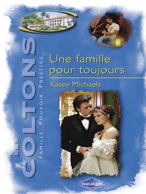 cover image of Une famille pour toujours (Saga Les Coltons Volume 12)